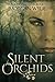 Silent Orchids