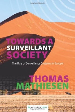 Towards a Surveillant Society: The Rise of Surveillance Systems in Europe