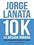 10 K by Jorge Lanata