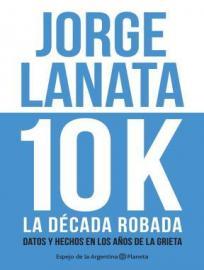 10 K: La década robada