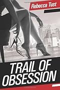 Trail of Obsession