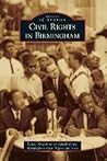 Civil Rights in Birmingham (Images of America: Alabama) Civil Rights in Birmingham (Images of America: Alabama)