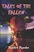 Tales of the Fallen by Nescher Pyscher Tales of the Fallen by Nescher Pyscher