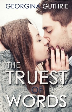 The Truest Of Words Words 3 By Georgina Guthrie