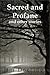 Sacred and Profane: and oth...