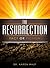 Resurrection (Fact or Fiction)