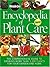 Encyclopedia Of Plant Care