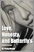Love Honesty And Butterfly's by Penny Wright