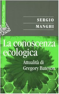 La conoscenza ecologica. Attualità di Gregory Bateson