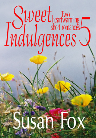 Sweet Indulgences 5: Two heartwarming short romances