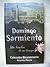 Domingo Sarmiento: Un hombre de su tiempo