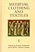 Medieval Clothing and Textiles
