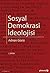 Sosyal Demokrasi İdeolojisi