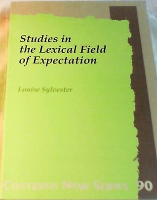 Studies in the Lexical Field of Expectation (Costerus New Series)