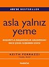 Asla Yalnız Yeme by Keith Ferrazzi