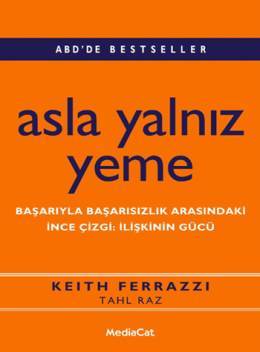 Asla Yalnız Yeme (Başarıyla Başarısızlık Arasındaki İnce Çizgi: İlişkinin Gücü)