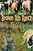 Broken Rib Ranch by Timothy Parsel Broken Rib Ranch by Timothy Parsel