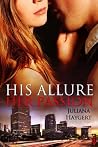 His Allure, Her Passion by Juliana Haygert His Allure, Her Passion by Juliana Haygert