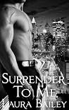 Surrender To Me (Obsession, #1)