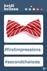 #First Impressions #Second Chances