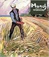 Munch and the workers: The exhibition was opened by Her Royal Highness Princess Astrid of Norway on 2 October 1984 Munch and the workers: The exhibition was opened by Her Royal Highness Princess Astrid of Norway on 2 October 1984