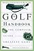 The Golf Handbook: The Complete Guide to the Greatest Game