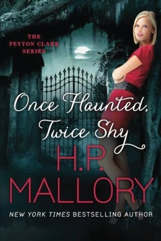 Once Haunted, Twice Shy (Peyton Clark, #2)