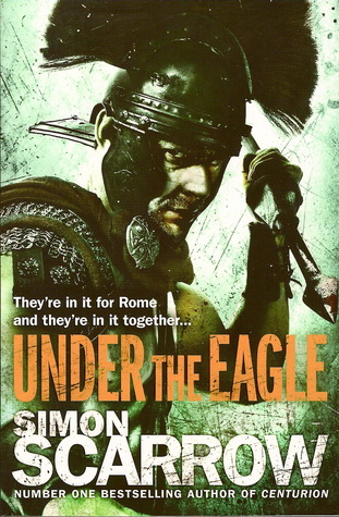 Under The Eagle Eagle 1 By Simon Scarrow