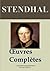 Stendhal : Oeuvres complètes (141 titres annotés et illustrés) (French Edition)