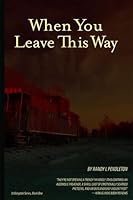 When You Leave This Way (Unfairytale #1)