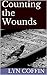 Counting the Wounds by Lyn Coffin Counting the Wounds by Lyn Coffin