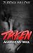 Taken: Against My Will