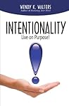 Intentionality: Live on Purpose!