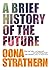 A Brief History of the Future