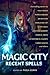 Magic City: Recent Spells