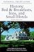 The National Trust Guide to Historic Bed & Breakfasts, Inns a... by National Trust for Historic...
