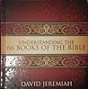 Understanding the 66 Books of the Bible by David Jeremiah