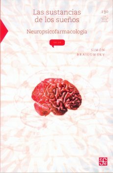 Las sustancias de los sueños: Neuropsicofarmacología