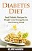 Diabetes Diet: Best Diabetic Recipes for Weight Loss, Energy Boost, and Feeling Great (diabetic diet books, diabetic diet plans made simple, diabetic diet ... diet shakes, diabetic diet cookbook)