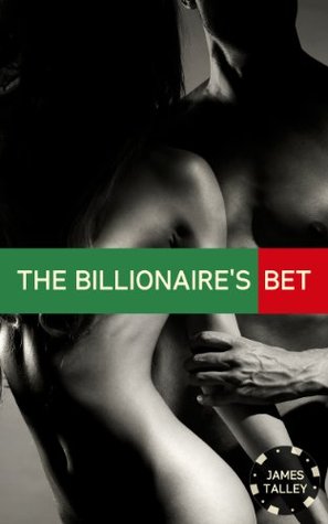 The Billionaire’s Bet (Kindle Edition)