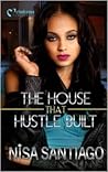 The House that Hustle Built