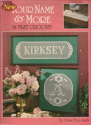 Your Name & More in Filet Crochet (Leisure Arts #3110)