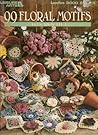 99 Floral Motifs to Crochet (Leisure Arts 3000)