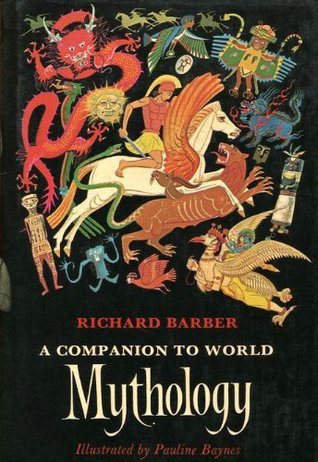 A Companion to World Mythology - Illustrated (Hardcover)