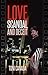 Love, Scandal, and Deceit