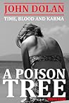 A Poison Tree by John Dolan