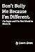 Don't Bully Me Because I'm Different. I'm Aspie and I'm Not A... by Laura Green