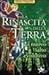 La rinascita della terra: I...