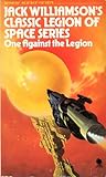 One Against The Legion by Jack Williamson