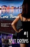 Noches de Carta Blanca by Kelly Dreams